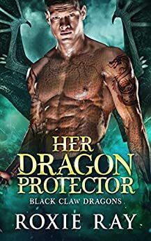 Her Dragon Protector by Roxie Ray