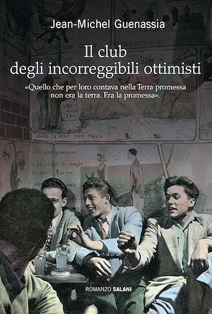 Il club degli incorreggibili ottimisti by Jean-Michel Guenassia