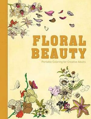 Floral Beauty: Portable Coloring for Creative Adults by Racehorse Publishing