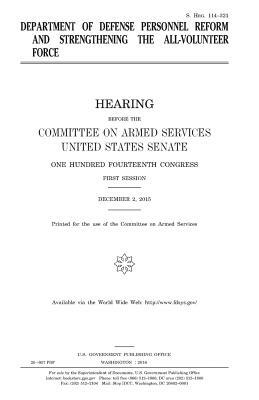 Department of Defense personnel reform and strengthening the all-volunteer force by United States Congress, Committee on Armed Services, United States House of Senate