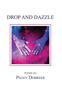 Drop and Dazzle by Peggy Dobreer