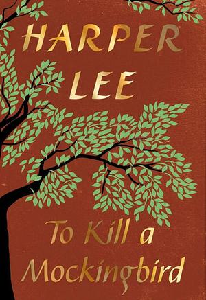To Kill a Mockingbird by Harper Lee