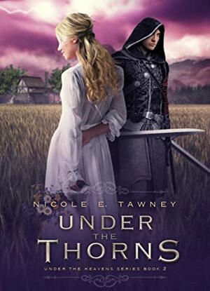 Under the Thorns by Nicole E. Tawney