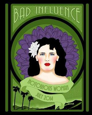 Bad Influence July 2014: Notorious Woman by Lisa Vollrath