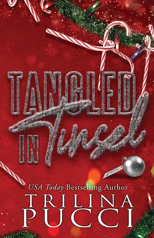 Tangled in Tinsel by Trilina Pucci