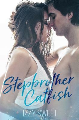 Stepbrother Catfish: The Complete Series by Izzy Sweet