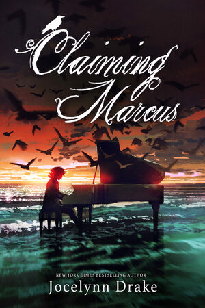 Claiming Marcus by Jocelynn Drake