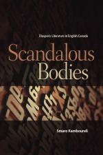Scandalous Bodies: Diasporic Literature In English Canada by Smaro Kamboureli