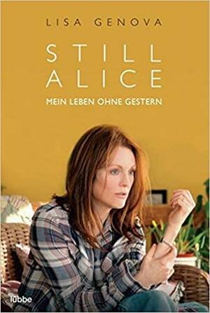 Still Alice - Mein Leben ohne gestern by Lisa Genova