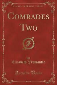 Comrades Two by Elizabeth Fremantle