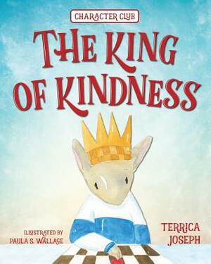 The King of Kindness by Terrica Joseph