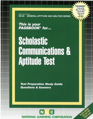 Scholastic Communications & Aptitude Test: Passbooks Study Guide by National Learning Corporation