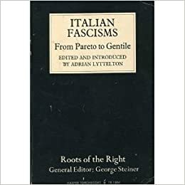 Italian Fascisms: From Pareto To Gentile by Adrian Lyttelton