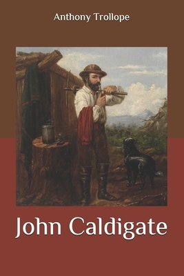 John Caldigate by Anthony Trollope