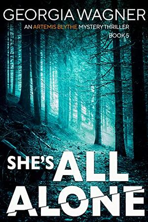 She's All Alone by Georgia Wagner