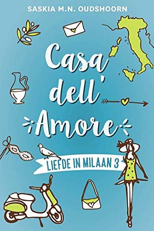 Casa dell Amore by Saskia M.N. Oudshoorn