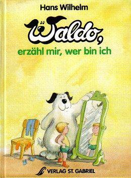 Waldo, erzähl mir, wer ich bin by Hans Wilhelm