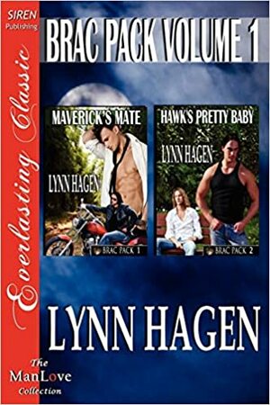 Brac Pack Volume 1: Maverick's Mate & Hawk's Pretty Baby by Lynn Hagen