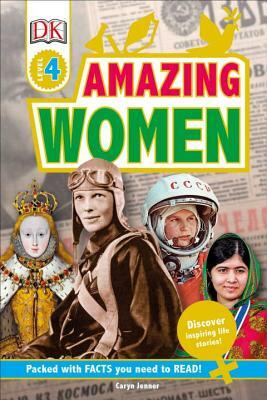 DK Readers L4: Amazing Women: Discover Inspiring Life Stories! by D.K. Publishing