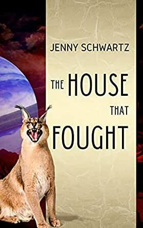 The House That Fought by Jenny Schwartz