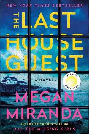 The Last House Guest by Megan Miranda