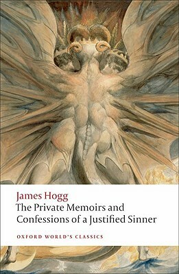 The Private Memoirs and Confessions of a Justified Sinner by James Hogg