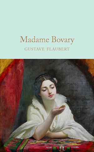 Madame Bovary: Landsortsseder by Gustave Flaubert