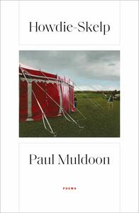 Howdie-Skelp: Poems by Paul Muldoon