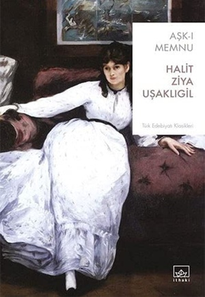 Aşk-ı Memnu by Halid Ziya Uşaklıgil