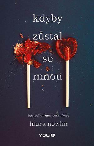 Kdyby zůstal se mnou by Laura Nowlin