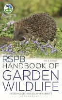 RSPB Handbook of Garden Wildlife: 3rd Edition by Peter Holden, Geoffrey Abbott