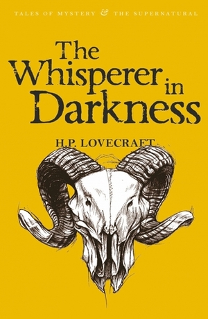 The Whisperer in Darkness  by H.P. Lovecraft