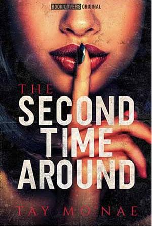 The Second Time Around by Tay Mo'Nae
