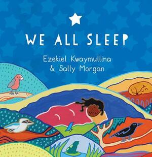 We All Sleep by Ezekiel Kwaymullina