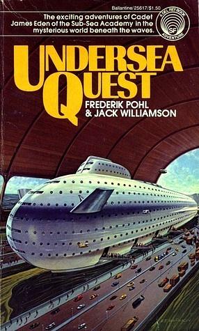 Undersea Quest by Jack Williamson, Frederik Pohl