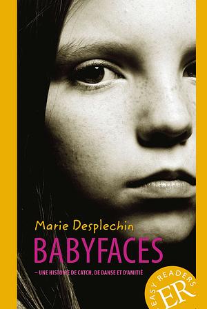 Babyfaces by Marie Desplechin