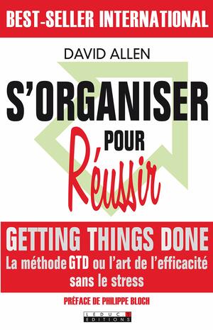 S'organiser Pour Réussir / Getting Things Done by David Allen