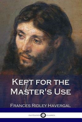 Kept for the Master's Use by F. B. Meyer