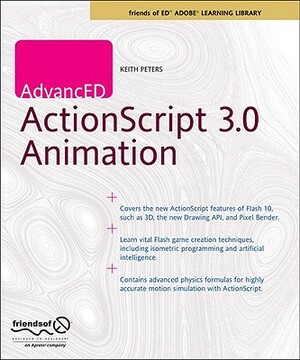 Advanced ActionScript 3.0 Animation by Keith Peters