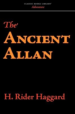 The Ancient Allen by H. Rider Haggard