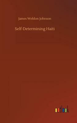 Self-Determining Haiti by James Weldon Johnson