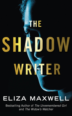 The Shadow Writer by Eliza Maxwell