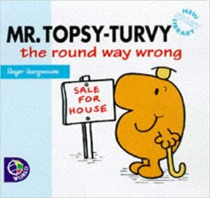 Mr. Topsy-Turvy The Round Way Wrong by Roger Hargreaves