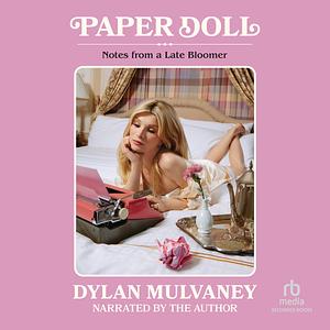 Paper Doll: Notes from a Late Bloomer by Dylan Mulvaney