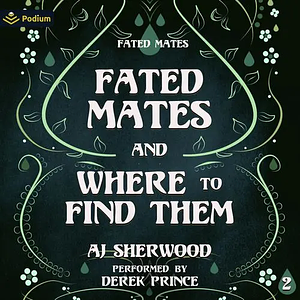 Fated Mates and Where to Find Them by A.J. Sherwood