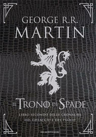 Il Trono di Spade: Libro secondo delle cronache del ghiaccio e del fuoco by George R.R. Martin