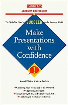 Make Presentations With Confidence by Vivian Buchan