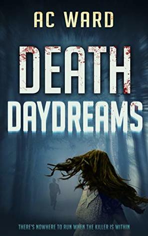 Death Daydreams by A.C. Ward