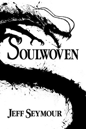 Soulwoven by Jeff Seymour