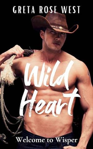 Wild Heart by Greta Rose West